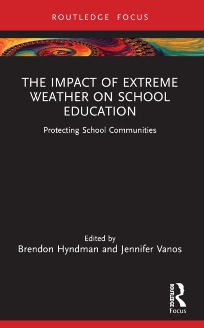 The Impact of Extreme Weather on School Education - Protecting School Communities