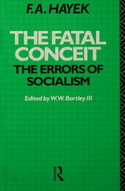 The Fatal Conceit - The Errors of Socialism