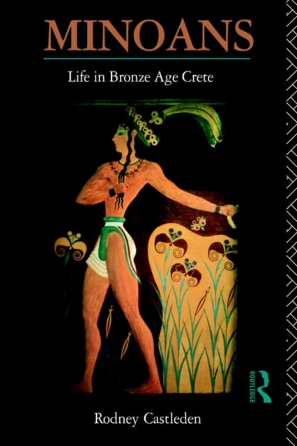 Minoans - Life in Bronze Age Crete