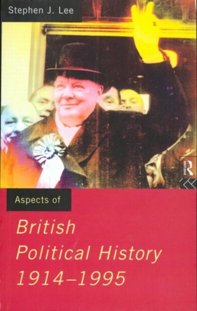Aspects of British Political History, 1914-1995