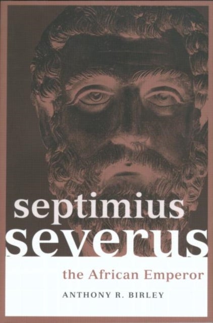 Septimius Severus - The African Emperor