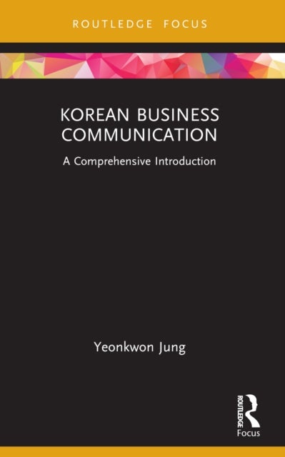 Korean Business Communication - A Comprehensive Introduction