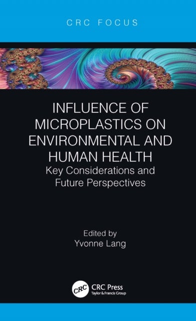 Influence of Microplastics on Environmental and Human Health - Key Considerations and Future Perspectives