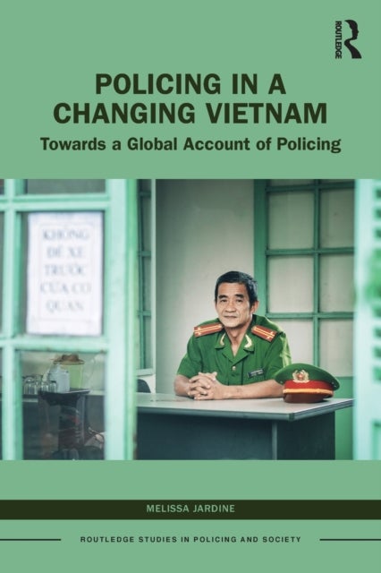 Policing in a Changing Vietnam - Towards a Global Account of Policing