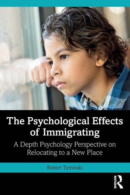 The Psychological Effects of Immigrating - A Depth Psychology Perspective on Relocating to a New Place