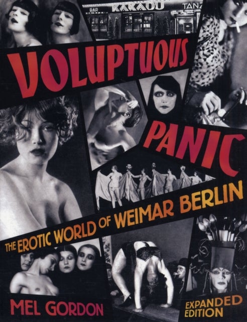 Voluptuous Panic - The Erotic World of Weimar Berlin