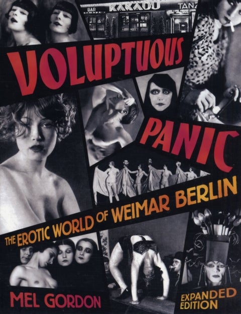 Voluptuous Panic - The Erotic World of Weimar Berlin