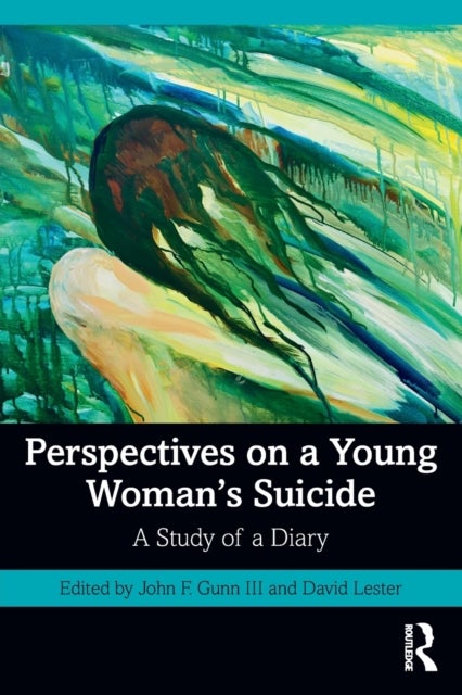Perspectives on a Young Woman''s Suicide - A Study of a Diary