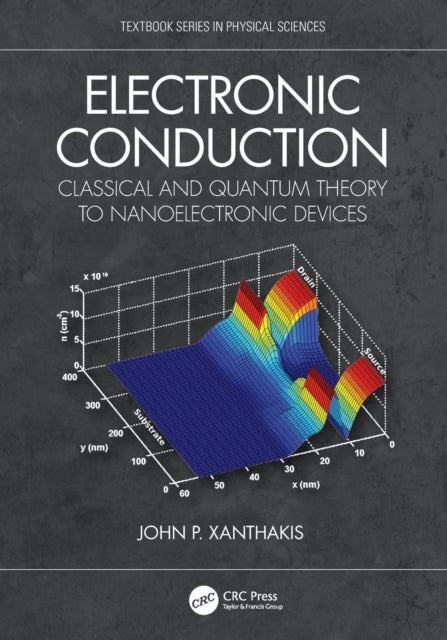 Electronic Conduction - Classical and Quantum Theory to Nanoelectronic Devices