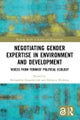 Negotiating Gender Expertise in Environment and Development
