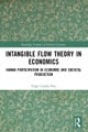 Intangible Flow Theory in Economics