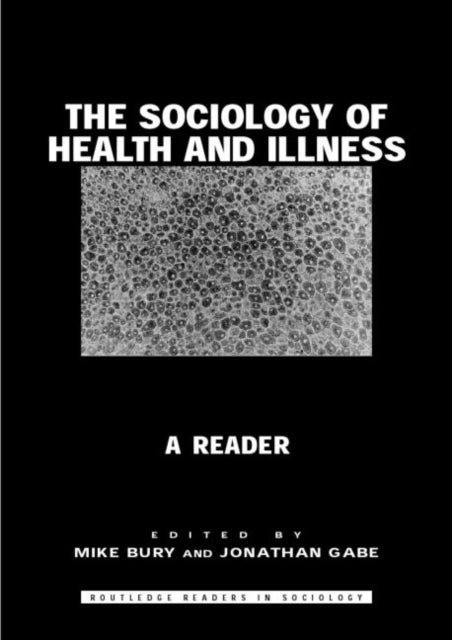 The Sociology of Health and Illness - A Reader
