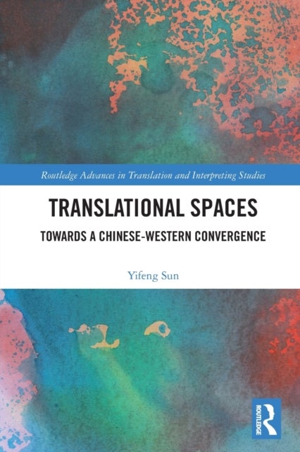 Translational Spaces - Towards a Chinese-Western Convergence