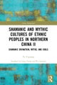 Shamanic and Mythic Cultures of Ethnic Peoples in Northern China