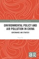 Environmental Policy and Air Pollution in China