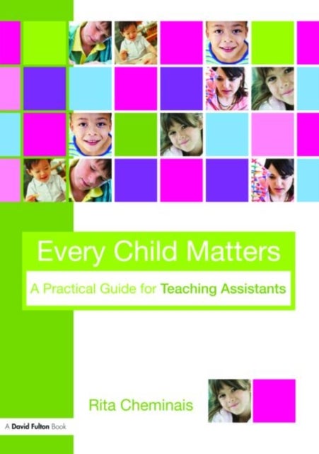 Every Child Matters - A Practical Guide for Teaching Assistants