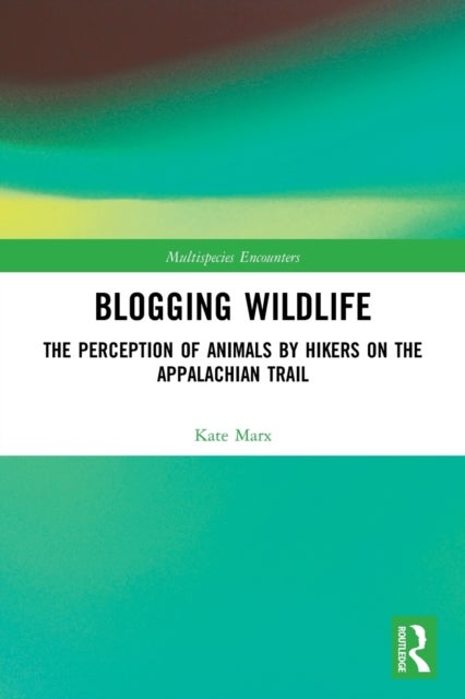 Blogging Wildlife - The Perception of Animals by Hikers on the Appalachian Trail