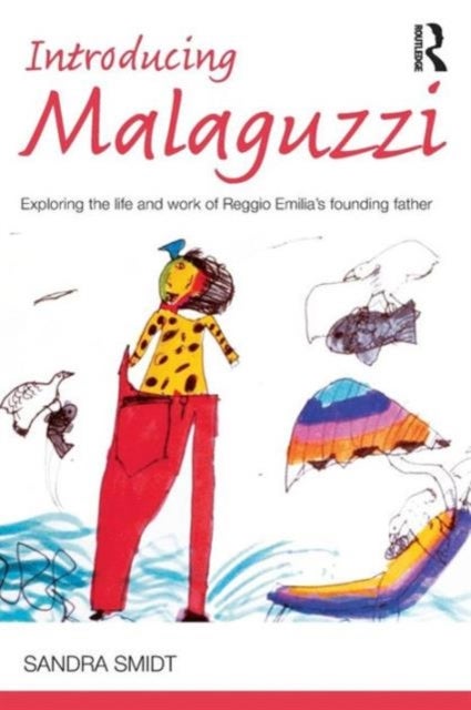 Introducing Malaguzzi - Exploring the life and work of Reggio Emilia’s founding father
