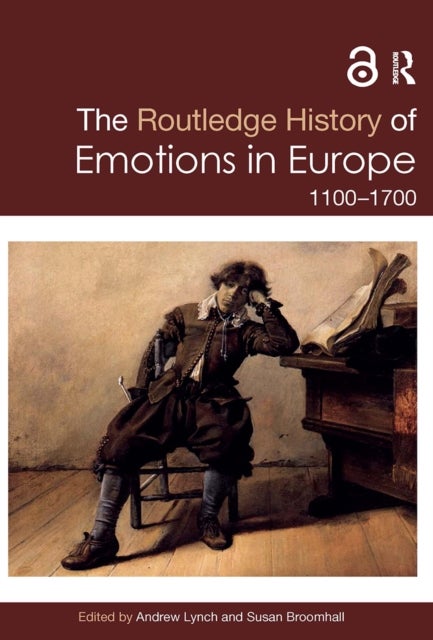 The Routledge History of Emotions in Europe - 1100-1700