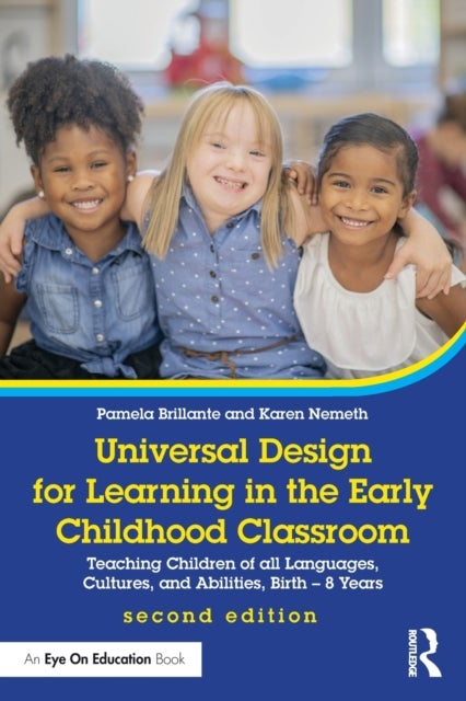 Universal Design for Learning in the Early Childhood Classroom - Teaching Children of all Languages, Cultures, and Abilities, Birth – 8 Years