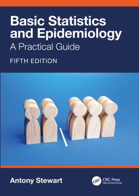 Basic Statistics and Epidemiology - A Practical Guide