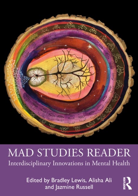 Mad Studies Reader - Interdisciplinary Innovations in Mental Health