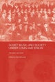Soviet Music and Society under Lenin and Stalin