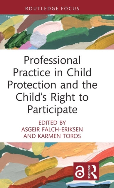 Professional Practice in Child Protection and the Child''s Right to Participate