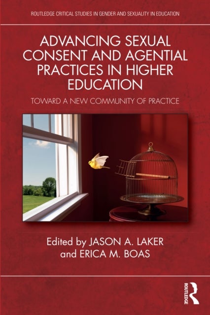 Advancing Sexual Consent and Agential Practices in Higher Education - Toward a New Community of Practice