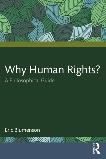 Why Human Rights? - A Philosophical Guide