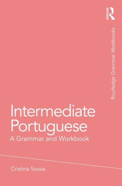 Intermediate Portuguese - A Grammar and Workbook