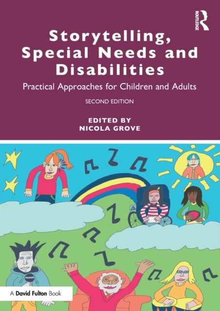 Storytelling, Special Needs and Disabilities - Practical Approaches for Children and Adults