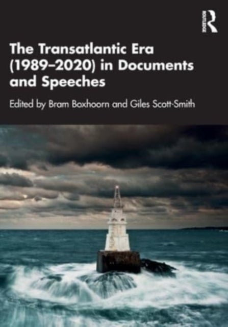 The Transatlantic Era 1989-2020 in Documents and Speeches