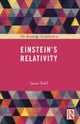 The Routledge Guidebook to Einstein's Relativity