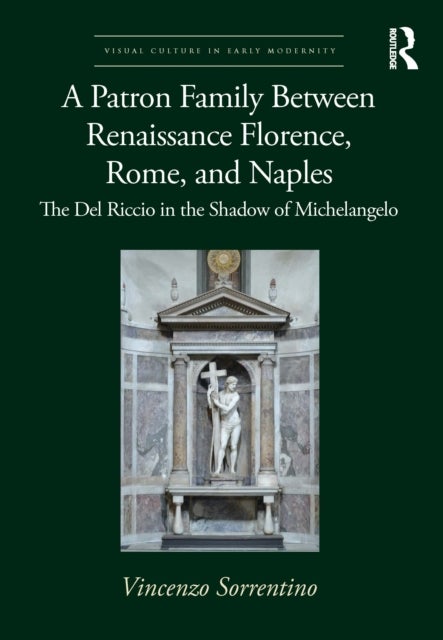 A Patron Family Between Renaissance Florence, Rome and Naples