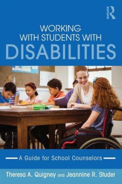 Working With Students With Disabilities - A Guide for Professional School Counselors