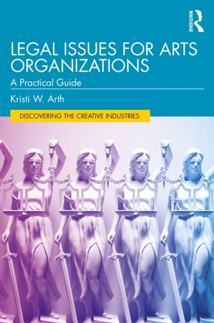 Legal Issues for Arts Organizations - A Practical Guide