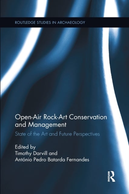 Open-air Rock-art Conservation and Management - State of the Art and Future Perspectives