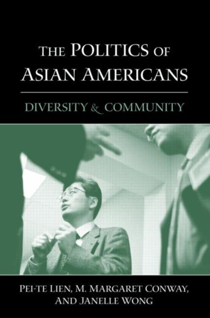 The Politics of Asian Americans - Diversity and Community
