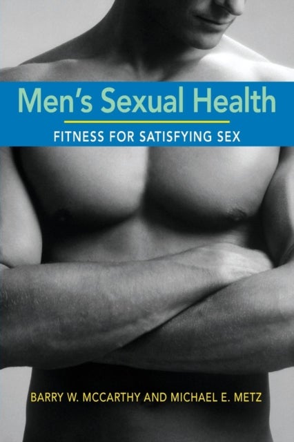 Men's Sexual Health - Fitness for Satisfying Sex