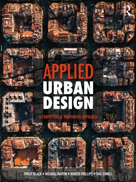 Applied Urban Design - A Contextually Responsive Approach