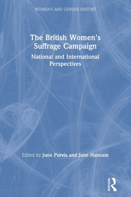 The British Women''s Suffrage Campaign