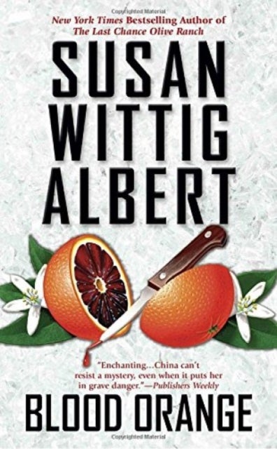Blood Orange - A China Bayles Mystery
