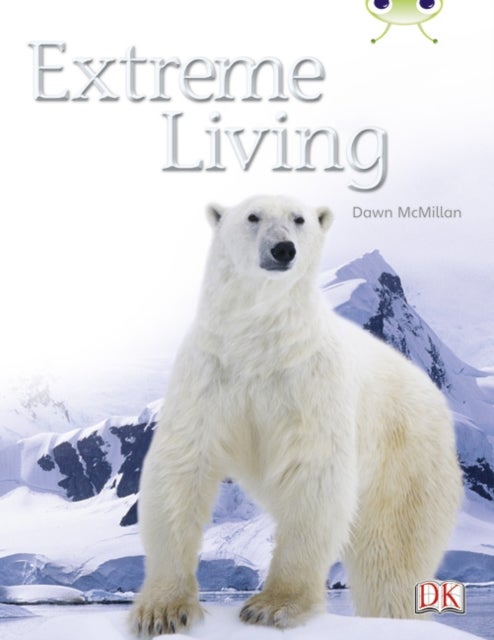 Bug Club Guided Non Fiction Year Two Turquoise B Extreme Living