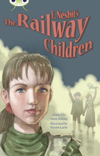 Bug Club Independent Fiction Year 5 Blue B E.Nesbit''s The Railway Children
