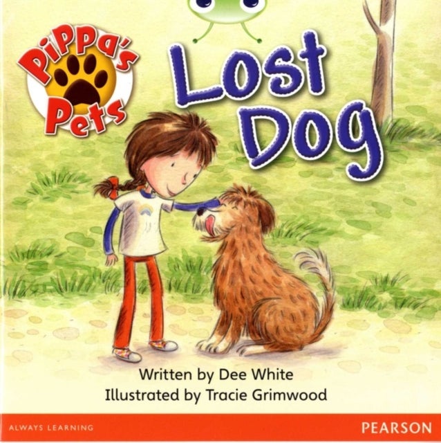 Bug Club Guided Fiction Year 1 Yellow A Pippa''s Pets: Lost Dog