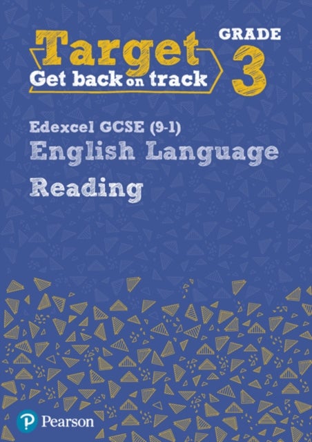 Target Grade 3 Reading Edexcel GCSE (9-1) English Language Workbook - Target Grade 3 Reading Edexcel GCSE (9-1) English Language Workbook