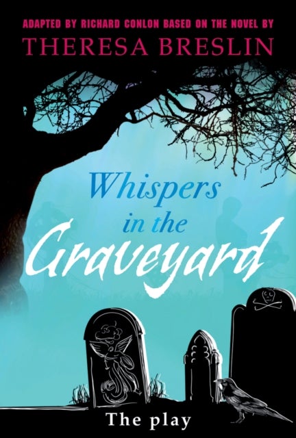 Whispers in the Graveyard Heinemann Plays