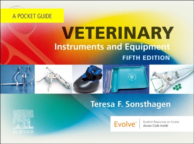 Veterinary Instruments and Equipment - A Pocket Guide