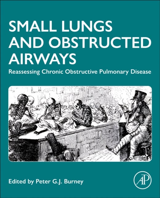 Small Lungs and Obstructed Airways - Reassessing Chronic Obstructive Pulmonary Disease